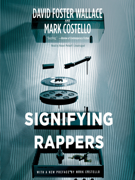 Title details for Signifying Rappers by David Foster Wallace - Available